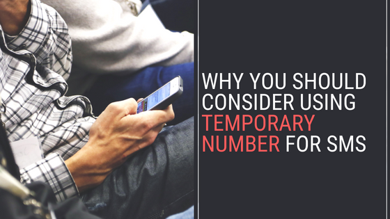 Why You Should Consider Using Temporary Number for SMS